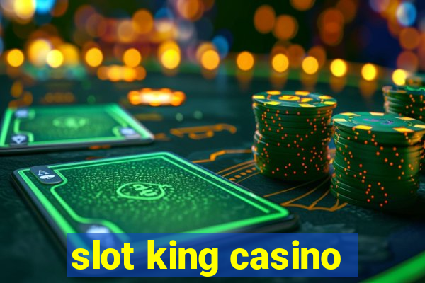 slot king casino