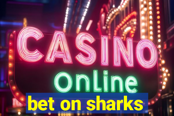 bet on sharks