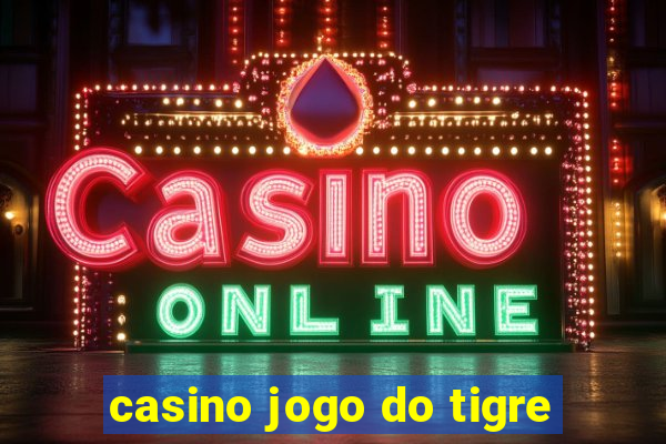 casino jogo do tigre