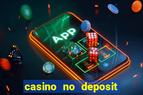 casino no deposit bonus free money