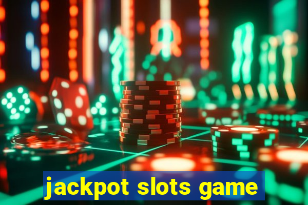 jackpot slots game