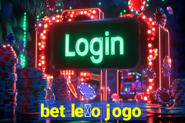 bet le茫o jogo