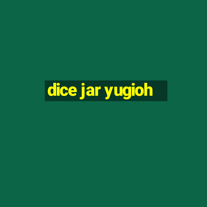 dice jar yugioh