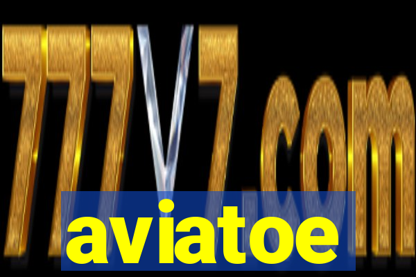 aviatoe