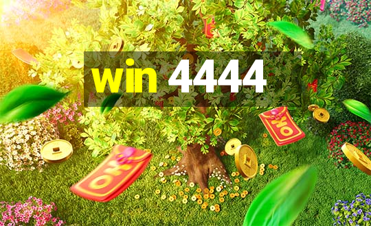 win 4444