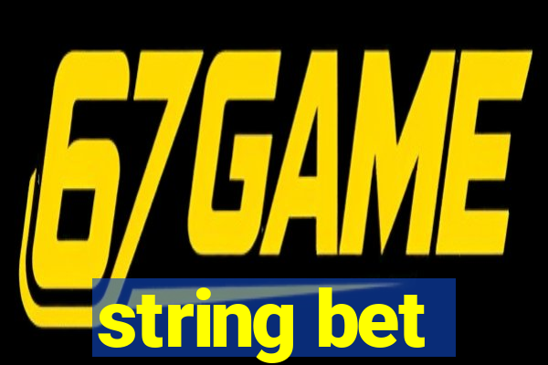 string bet