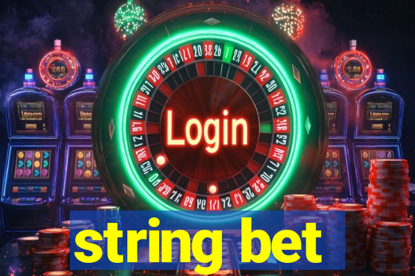 string bet