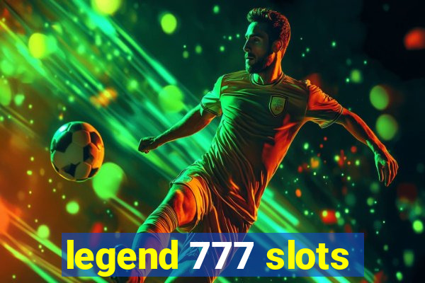 legend 777 slots