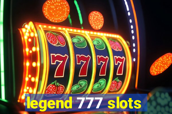 legend 777 slots