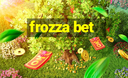 frozza bet