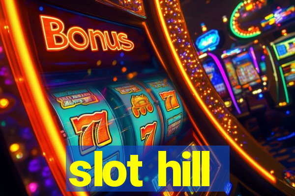 slot hill