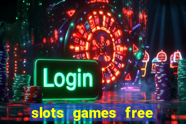 slots games free win real money online