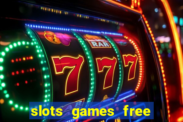 slots games free win real money online