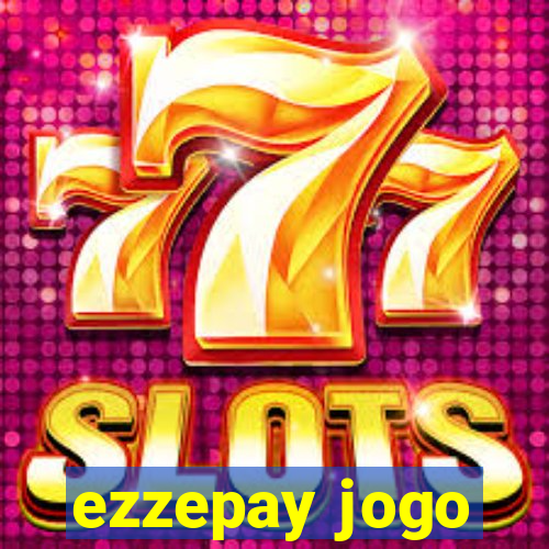 ezzepay jogo