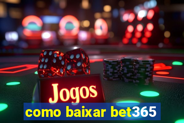 como baixar bet365