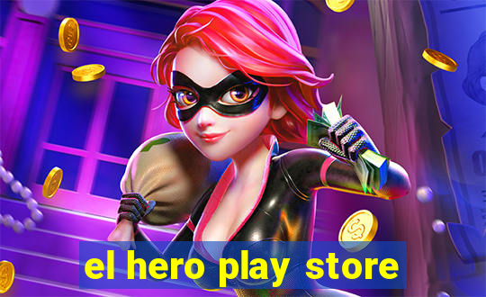 el hero play store