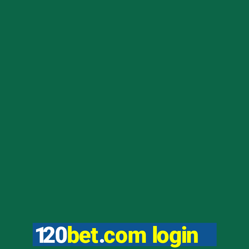 120bet.com login