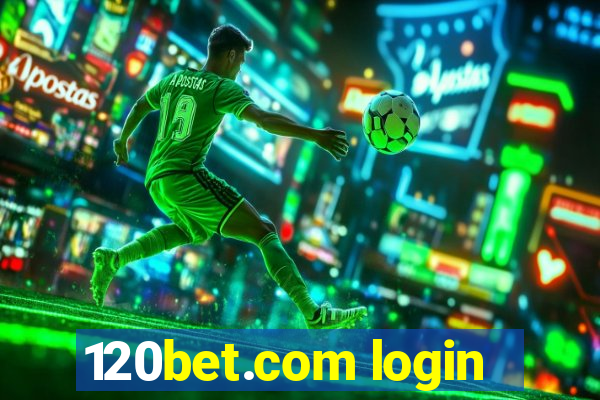 120bet.com login