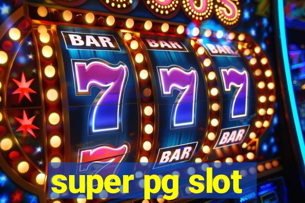 super pg slot