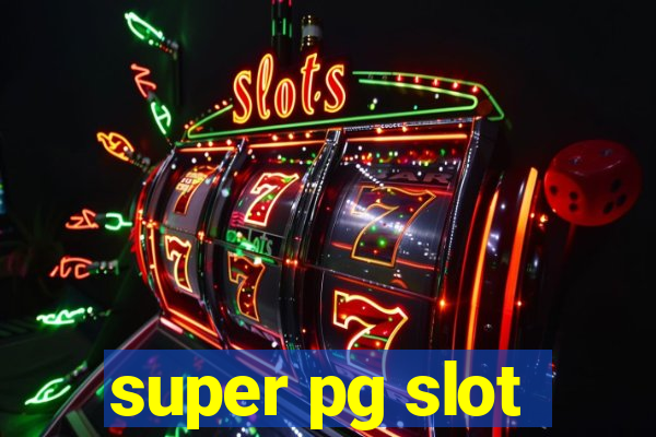 super pg slot