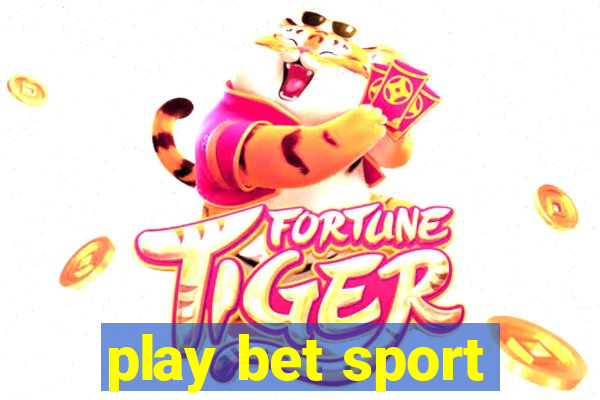 play bet sport