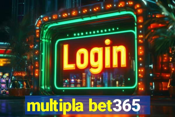 multipla bet365