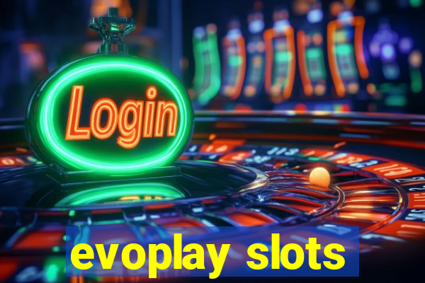 evoplay slots