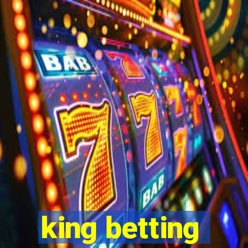 king betting