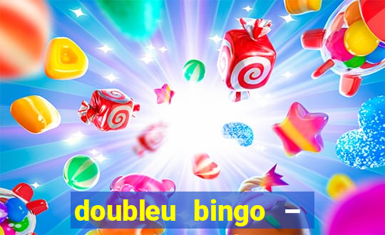 doubleu bingo – epic bingo