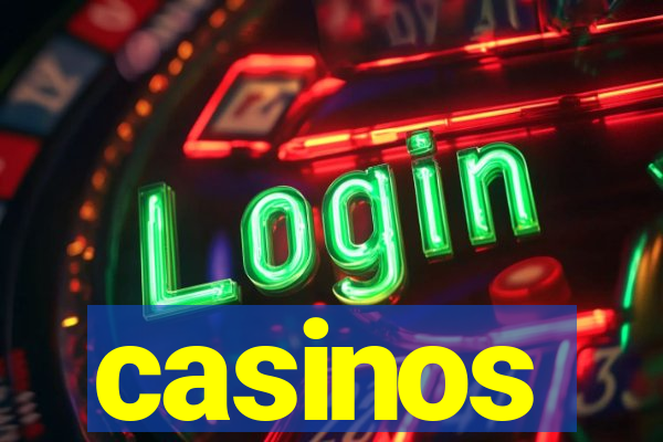 casinos