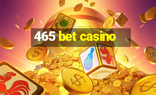 465 bet casino