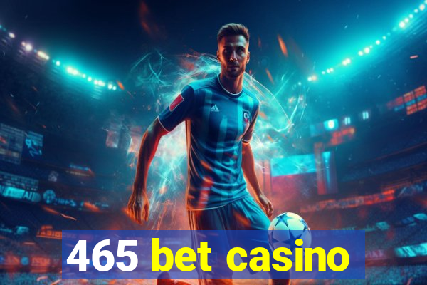 465 bet casino