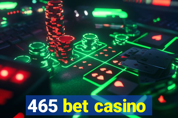 465 bet casino