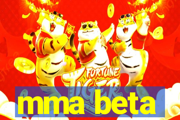 mma beta