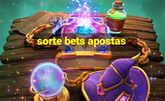 sorte bets apostas