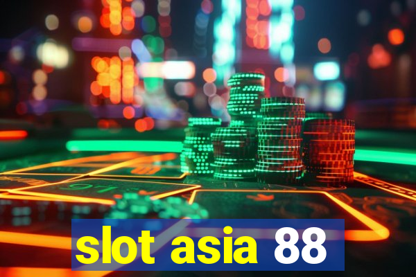 slot asia 88