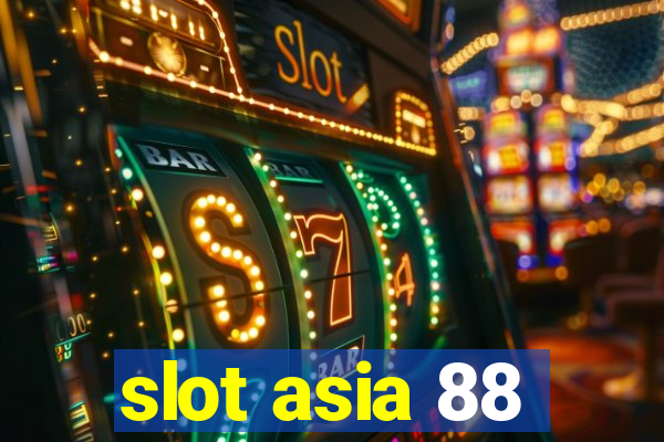 slot asia 88