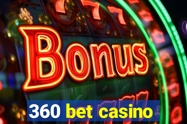 360 bet casino