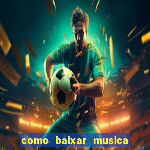 como baixar musica no youtube