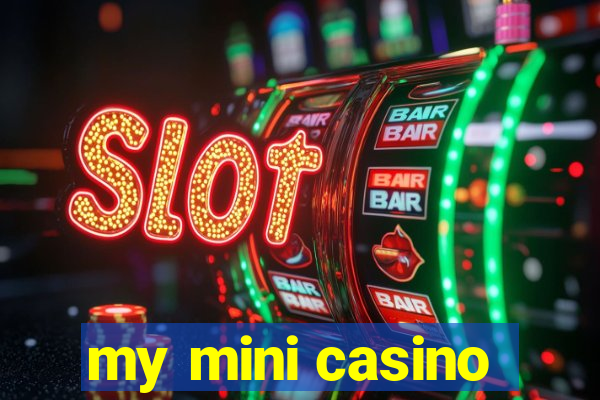 my mini casino