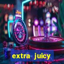 extra juicy megaways slot