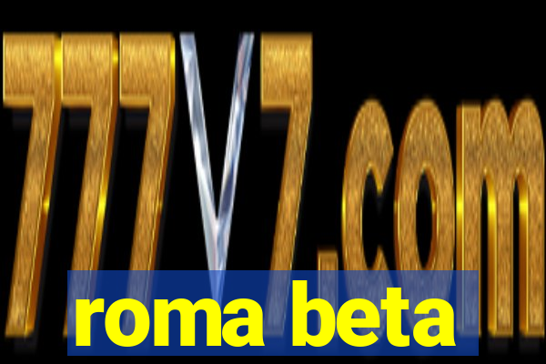 roma beta