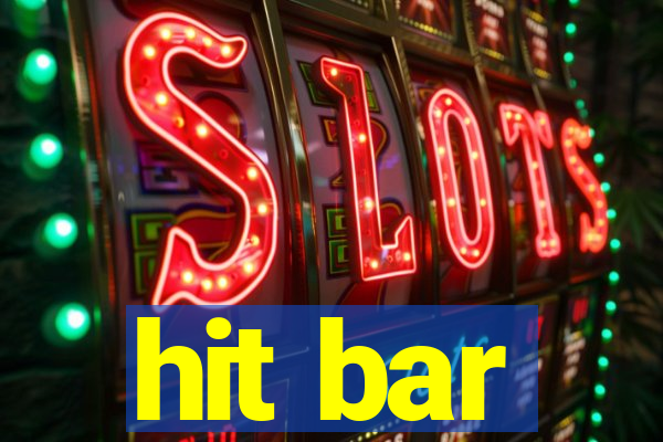 hit bar