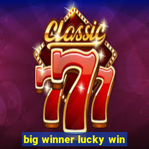 big winner lucky win