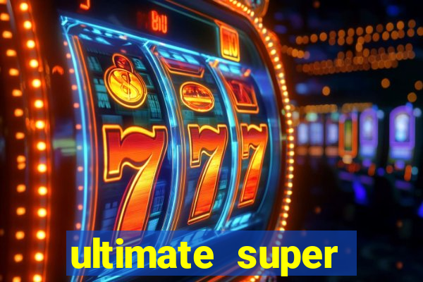 ultimate super reels slot