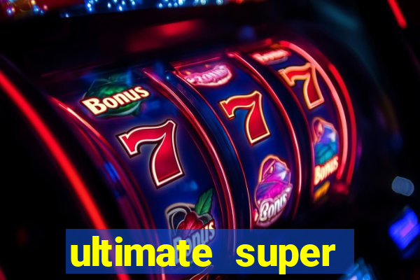 ultimate super reels slot