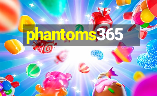 phantoms365