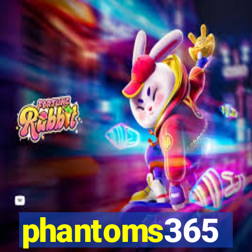 phantoms365