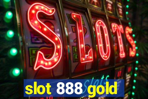 slot 888 gold