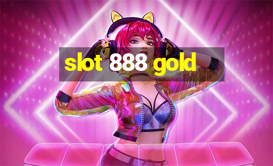 slot 888 gold